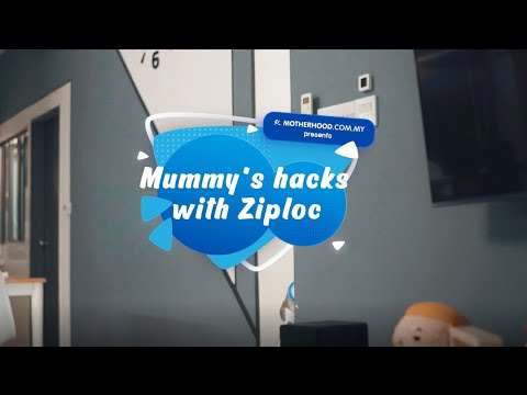 Mummy's hacks with Ziploc