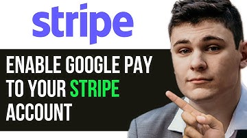 ENABLE GOOGLE PAY TO YOUR STRIPE ACCOUNT 2025! (FULL GUIDE)