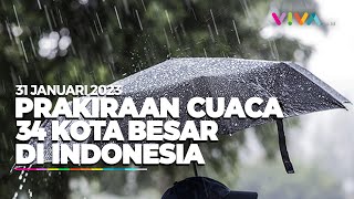 Prakiraan Cuaca 34 Kota Besar di Indonesia 31 Januari 2023
