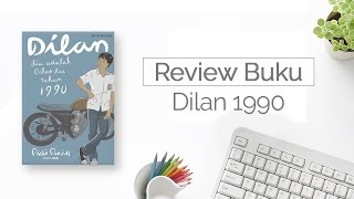 Review Buku | Dilan, Dia Adalah Dilanku Tahun 1990