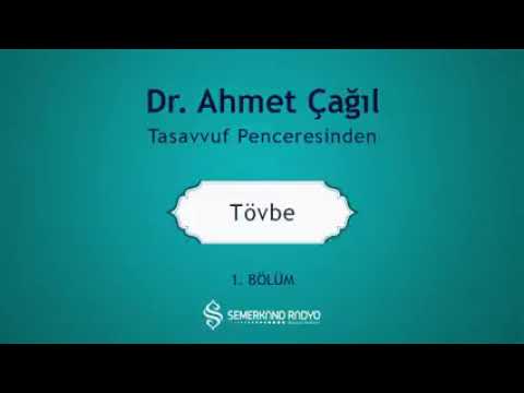 Dr  Ahmet Çağıl   Tasavvuf Penceresinden   1  Bölüm  Tövbe