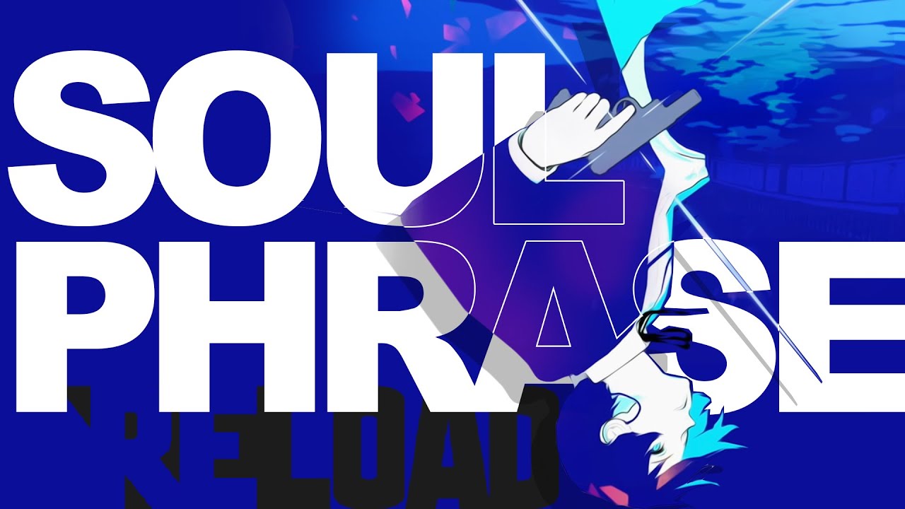 Persona 3 Reload - Soul Phrase -reload-