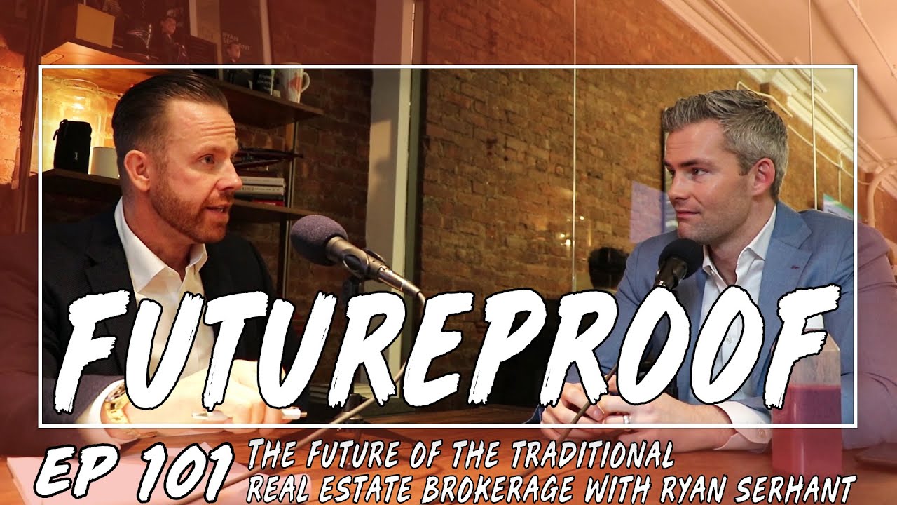The Future of the Traditional Real Estate Brokerage W/ Ryan Serhant # ...