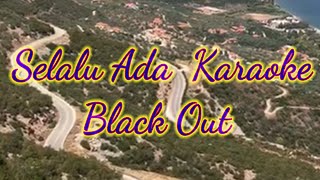 selalu ada karaoke blackout