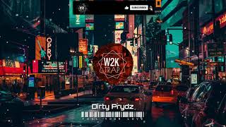 Dirty Prydz - Feel Your Love | W2K TRAP |