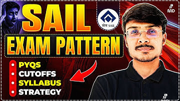 SAIL Recruitment 2025 – Exam Paper Pattern, PYQs, Cutoffs & Strategy Explained!
