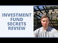 Investment Fund Secrets Review - Is This A Viable Business Model?