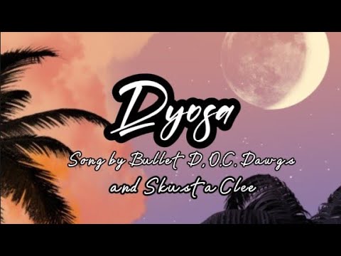 DYOSA song by Bullet D.O.C. Dawgs and Skusta Clee /MarLeah's Channel