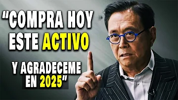 "¡LITERALMENTE este ACTIVO Te Hará Rico en 2025!" Multiplicará x1000 tu Dinero!- Robert Kiyosaki