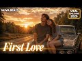 First Love Nova Beats The Soul Song That Will Make You Remember Everything 2026 