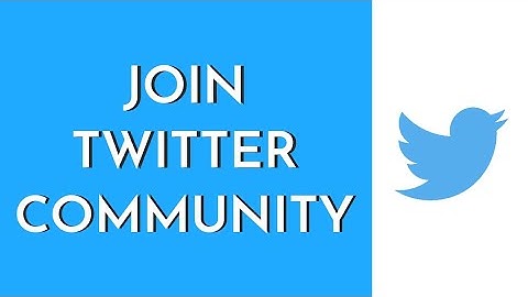 How To Join Twitter Community (2023)