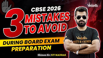 3 Mistakes to Avoid During Board Exam Preparation | CBSE 2026🔥 Shimon Sir