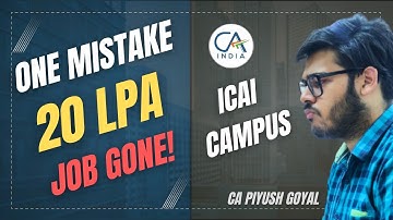 “Lost My Dream Job Because of This One Mistake 💔| ICAI Campus | CA Piyush Goyal