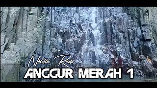 Lagu Nostalgia Terbaru 2023 || ANGGUR MERAH 1 by : Noldin R