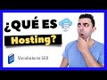 Vocabulario SEO 2024 📕 | ¿Qué es un Hosting en Internet?