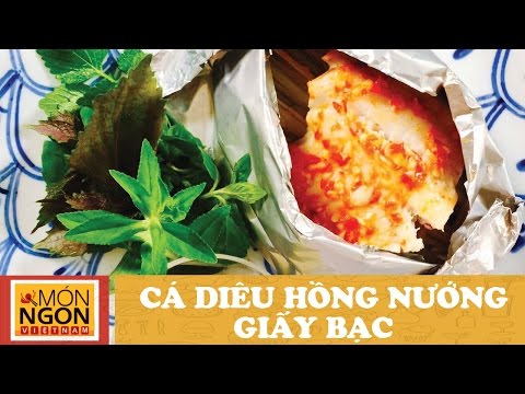Video Cá Diêu Hồng Nướng Giấy Bạc l Võ Quốc l Món Ngon Việt... - youtube