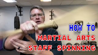Spinning a martial arts staff: how to