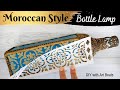 Moroccan Style Bottle Lamp / Bottle Decoration Idea / Home Decor
