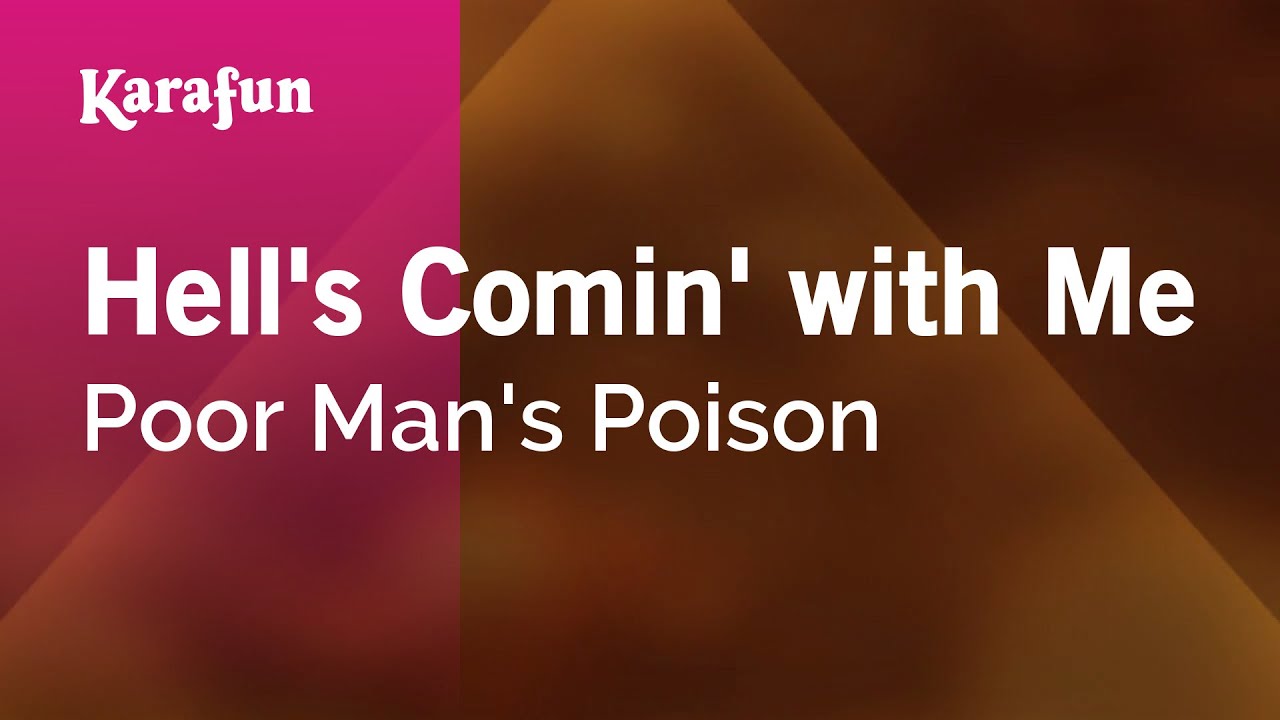 Hell's Comin' with Me - Poor Man's Poison | Karaoke Version | KaraFun Hell's Comin' with Me - Poor Man's Poison | Karaoke Version | KaraFun