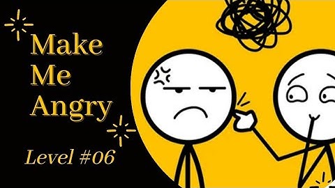 Make Me Angry Game Level 6