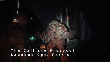 The Callisto Protocol - Endboss Cpt. Ferris Final Boss