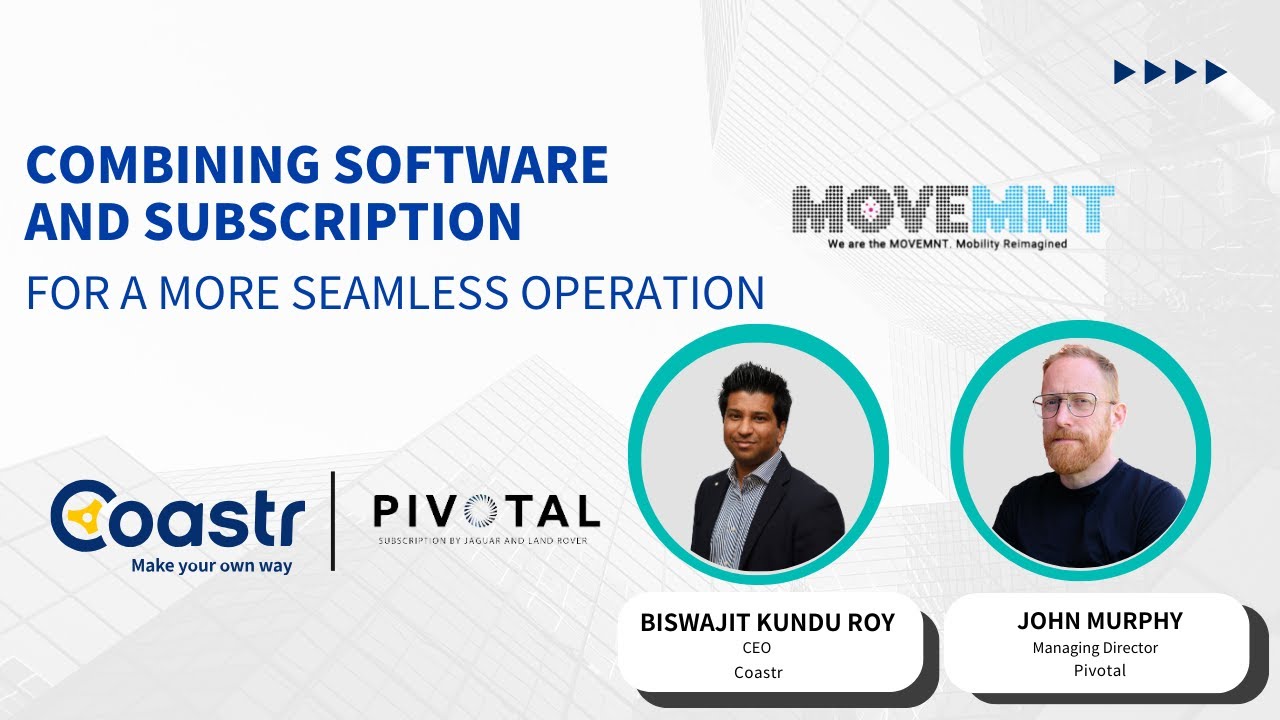 COASTR & PIVOTAL-subscription by JLR share their insights on how MaaS is Steering the EV revolution