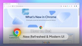 enable new google chrome ui 2023 windows 10/11 | chrome refresh 2023 | google chrome's new look