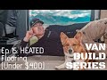 Radiant Floor Heating In a Van for UNDER $400 | Vantec Alternative | VAN BUILD SERIES