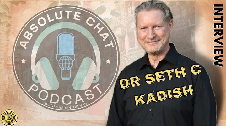 Interview with Dr Seth C Kadish (Video Podcast)