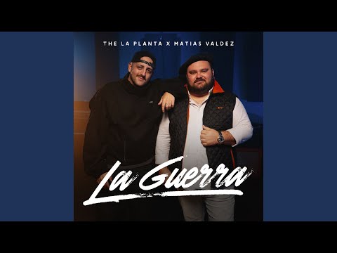 Putar La Guerra - The La Planta