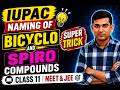 IUPAC 05 | Naming of Bicyclo and Spiro Compounds | Class 11 | NEET &amp; JEE |