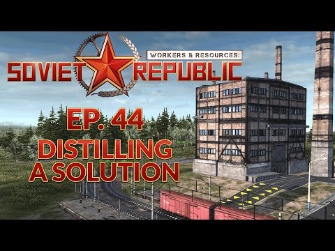 workers-&-resources-soviet-republic-|-ep.-44---distilling-a-solution-(city-builder-lets-play)