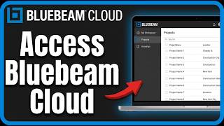 How To Access Bluebeam Cloud (Step-by-Step Guide)