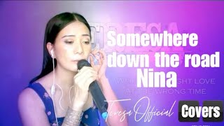 SOMEWHERE DOWN THE ROAD - Nina - Cover by Teresa