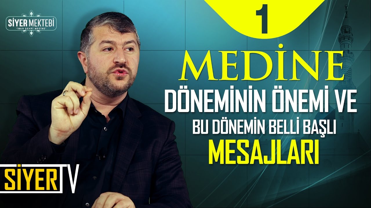 Medine Döneminin Önemi ve Bu Dönemin Belli Başlı Mesajları | Muhammed Emin Yıldırım (1. Ders)