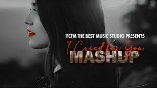 I Cried For You Mashup | Maine Royaan | Chitta | Darshan Raval | Sidharth Shukla | YCFM The Best...