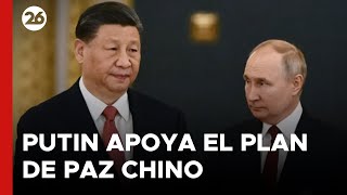 Putin apoyó el plan de paz formulado por China para terminar con el conflicto