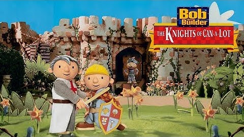 Bob the Builder: The Knights of Can-a-Lot (2003) Full Movie UK