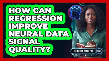 How Can Regression Improve Neural Data Signal Quality?