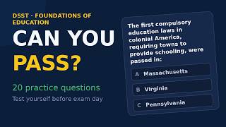 DSST Foundations of Education Practice Test, 20 Questions (Can You Pass) Update