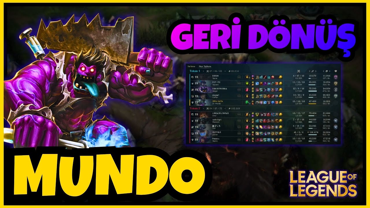 Geri Dönüş 🔙 | Mundo | League of Legends