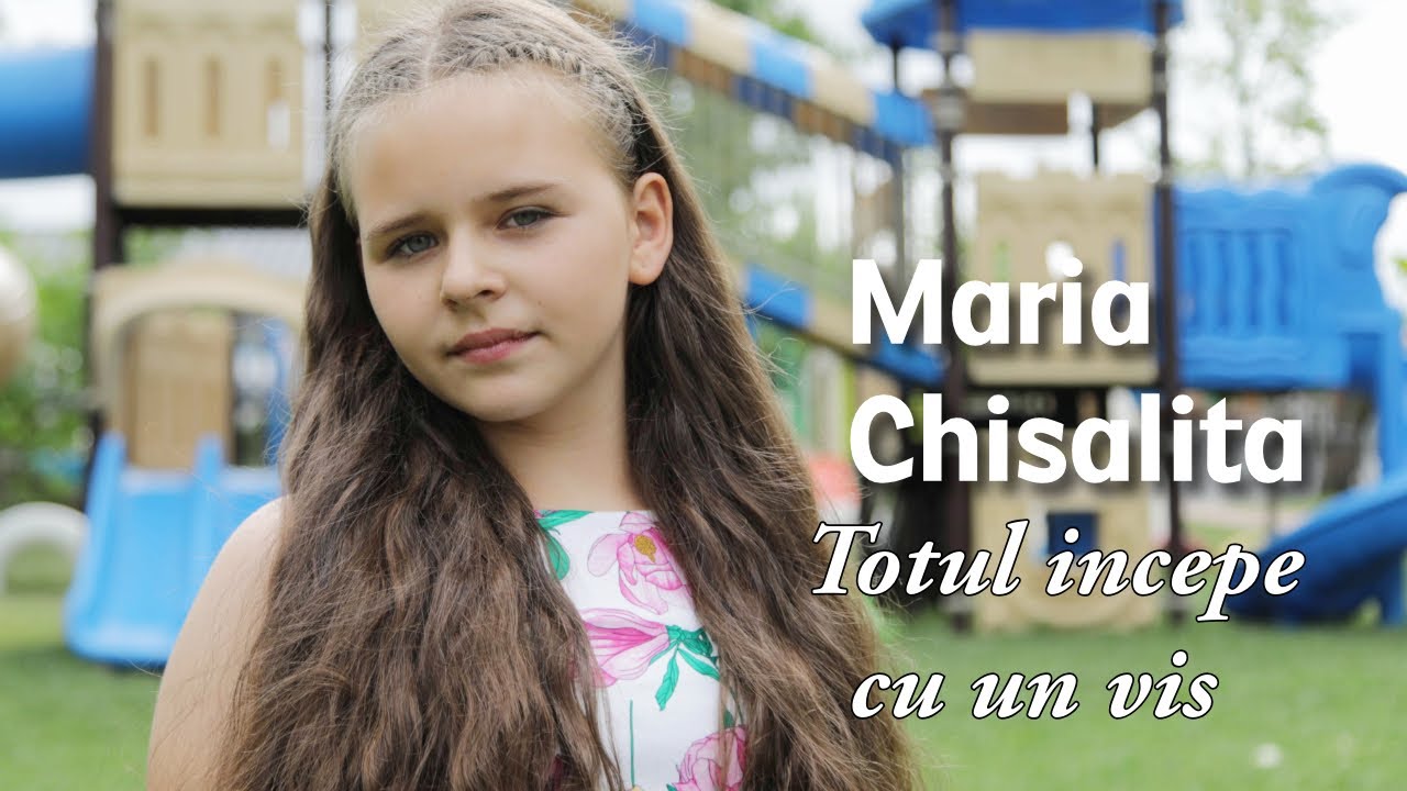 Maria Chisăliță – Totul începe cu un vis 💫🎤💖 - YouTube