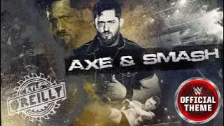 KYLE O'REILLY-AXE & SMASH WWE THEME SONG