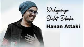 Dahsyatnya Sholat Dhuha - Hanan Attaki