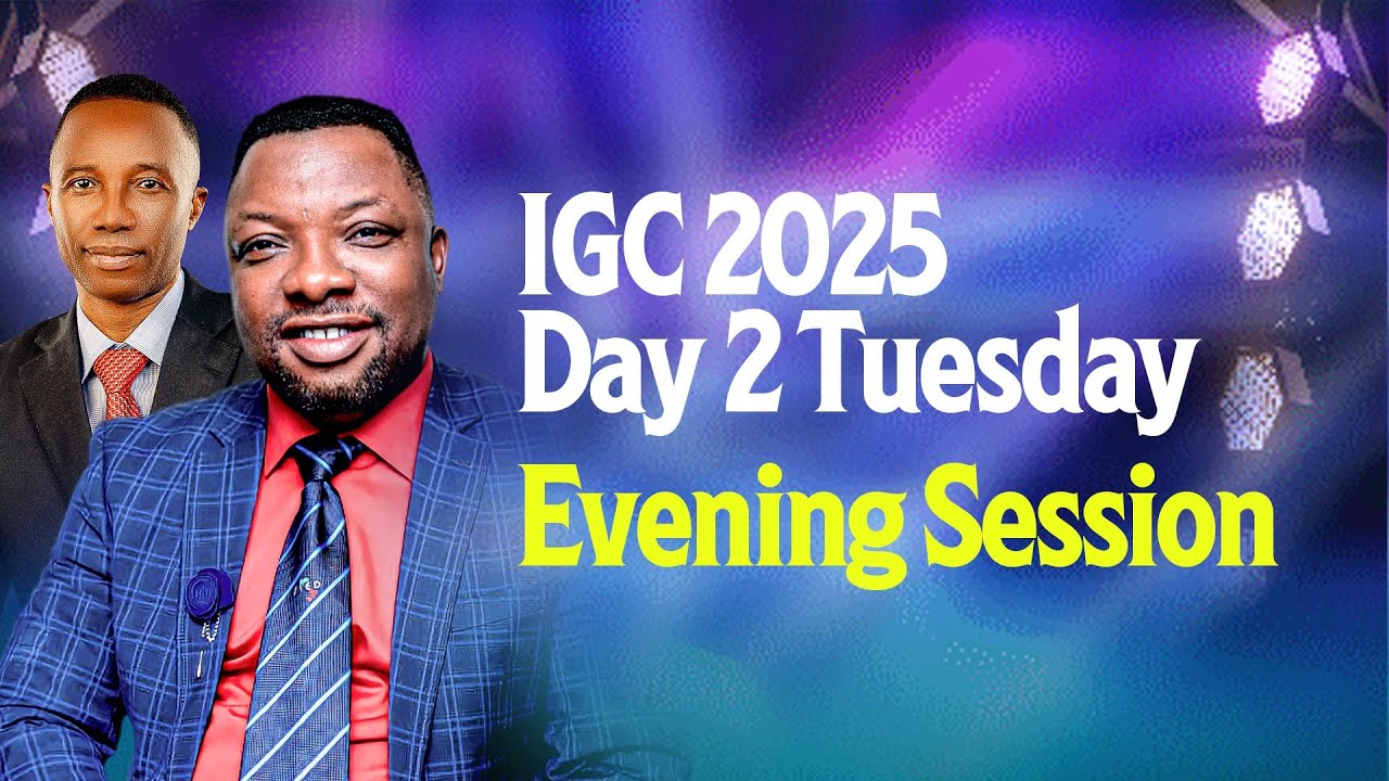 IGC 2025 Day 2 Evening Session || Walking in the Wisdom of God || Pst ...