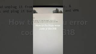 How to fix Hulu error code p-dev318 How to fix Hulu error code p-dev318