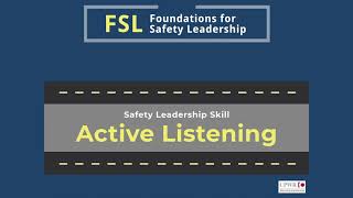 Foundations for Safety Leadership (FSL) Skill video - Active Listening