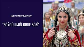 Nury Hudaygulyyew - Soygulimin birje sozi | Miras