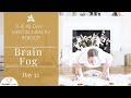 Remove Brain Fog -  Yoga for Mental Health - Day 32 with Mariya Gancheva