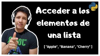Curso python 2/11. Las listas ¿Cómo acceder a los elementos de una lista en python